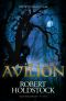 [Mythago Wood 07] • Avilion